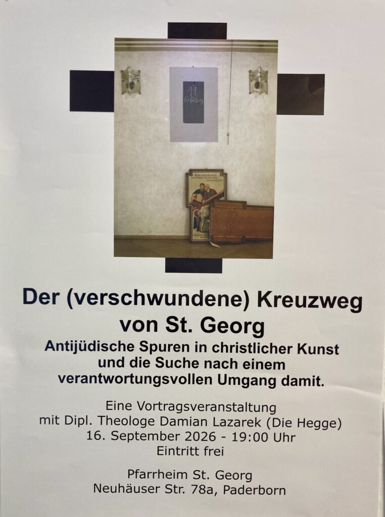 Plakat für einen Vortrag mit dem Titel „Der (verschwundene) Kreuzweg von St. Georg“ über antisemitische Spuren in der christlichen Kunst, mit Veranstaltungsdetails für den 16. September 2026 im Pfarrheim St. Georg, Paderborn. Das zentrale Bild zeigt einen Mann, der in einem Raum mit Kreuzen Kunstwerke betrachtet. (Text mit KI erstellt)